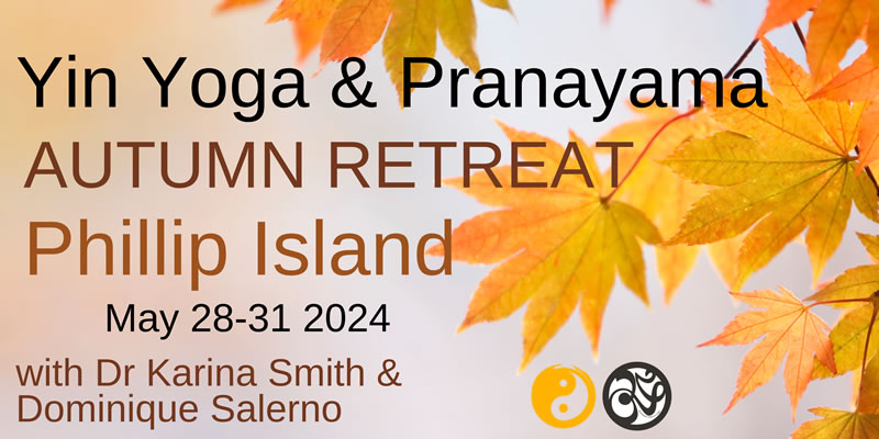 Yin Yoga & Pranayama Autumn Retreat: May 2024